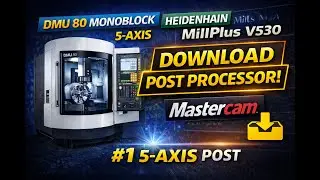 DMU 80 MONOBLOCK Post Processor | Download | Heidenhain MillPlus V530 | 5-Axis Mastercam