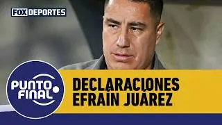 😪 PUMAS SE DESPIDI&Oacute; Analizamos las declaraciones de Efra&iacute;n Ju&aacute;rez tras la eliminaci&oacute;n | Punto Final