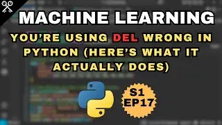You&rsquo;re Using del Wrong in Python Here&rsquo;s What It Actually Does - S1 EP17