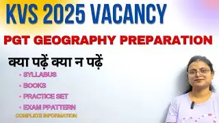 KVS 2025 PGT GEOGRAPHY PREPARATION | KVS PGT GEOGRAPHY ELIGIBILITY/BOOKS /STRATEGY | KVS PGT VACANCY