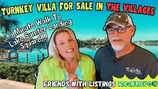 FOR SALE - THE VILLAGES: TurnKey Courtyard Villa IN Lake Sumter Landing!!! 5 Min Walk To The Square!