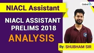 NIACL Assistant Prelims 2018 Exam Analysis