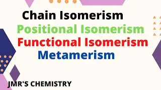 Isomerism, Chain, Positional, Functional, metamerism