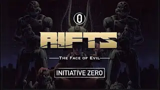 Rifts: The Face of Evil &ndash; RPG Actual Play Episode 25