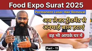 Permanent Laser Hair Removal | Hair Transplant | Food exhibition Surat | Laser Hair Reduction Surat