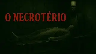 O NECROT&Eacute;RIO | M&eacute;dico Legista Viu Jovem Morta se Levantar da Mesa no IML - Terror