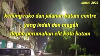 MOTOVLOG !! KELILING RUKO BATAM CENTRE DEPAN PERUMAHAN ELIT !! YANG MEGAH DAN BERSIH.