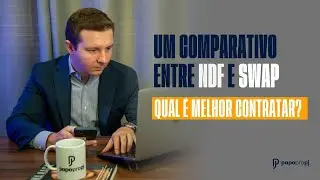 Um Comparativo entre NDF e SWAP - QUAL &Eacute; MELHOR CONTRATAR?