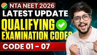 Qualifying Examination Codes For NEET 2026 | Code 01 - 07 | NEET 2026 Update | NTA NEET 2026 Update