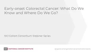 Early-onset Colorectal Cancer: What Do We Know and Where Do We Go?
