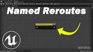 How to... Named Reroute Node EXPLAINED! | Unreal Engine Materials