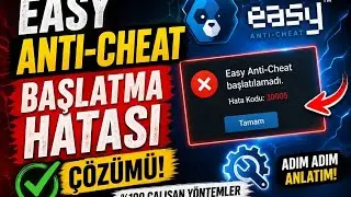 EASY ANTİ-CHEAT BAŞLATMA HATASI ÇÖZÜMÜ