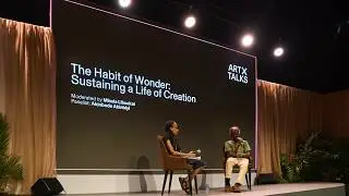 ART X Talks 2025 | The Habit of Wonder: Sustaining a Life of Creation