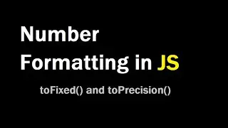 Format Number in JavaScript | Limit to Fixed number of digits in JavaScript