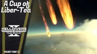 HELLDIVERS II / A Cup of Liber-Tea