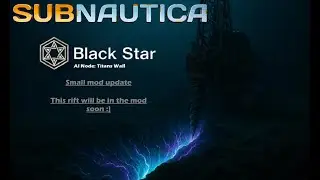 Black Star Mod - Subnautica (work in progress) 06