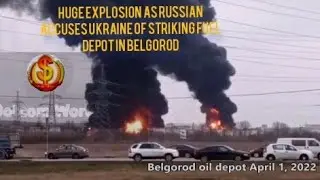 Huge Explosion As Russian Accuses Ukraine Of Striking Fuel Depot In Belgorod #dotcomworld