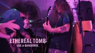 ETHEREAL TOMB - Live at Bugghouse - May 5, 2024