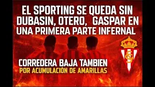 🟥Bajas de Dubasin, Otero y Gaspar en una primera parte infernal