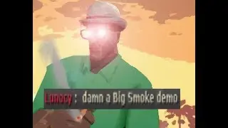So Big Smoke was actually added in TF2