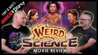 John Hughs | Weird Science (1985) | Quick and Dirty Movie Review