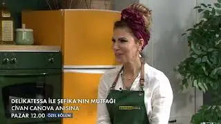 delikatessa ile Şefika'nın Mutfağı 10.B&ouml;l&uuml;m Tanıtım