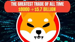 $8000 TO $5.7 BILLION IN SHIBA INU THE GREATEST CRYPTO TRADE OF ALL TIME