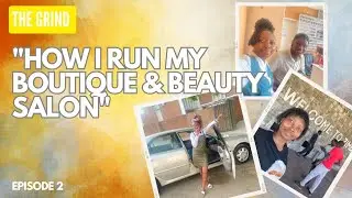 The GRIND Episode 2: Meet 24 year old Entrepreneur Olinda Makaranga; Humble beginnings & Hustling...