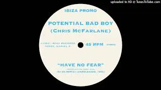 Potential Bad Boy - Have No Fear (DJ DG Remix) [1994]