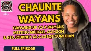 Chaunte Wayans: Being Comedy Royalty, Crushing on MIchael B. Jordan & Winning an Image Award