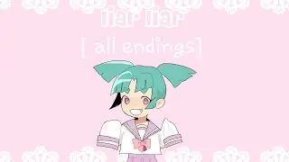 liar liar (all endings) - no commentary