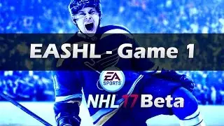 NHL 17 Beta - EASHL Game #1