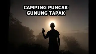 Camping Puncak Gunung Tapak (1909 mdpl)