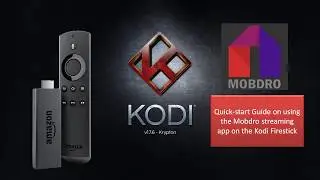 Getting Started with Mobdro on Kodi Firestick by NOTW Deals