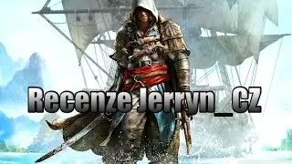 Assassin's Creed IV: Black Flag [cz] - Recenze - Jerryn_CZ