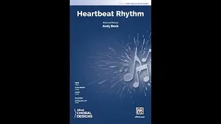 Heartbeat Rhythm (3-Part Mixed) by Andy Beck &ndash; Score & Sound