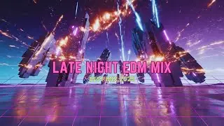 Late Night EDM Mix for Drive & Focus | Emotional EDM x Synth