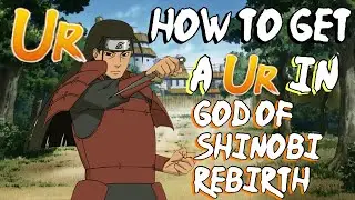 How To Get a UR-Rank Ninja In God Of Shinobi: Rebirth!!!!