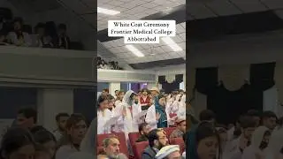 White Coat Ceremony 2025 | Frontier Medical College Abbottabad ft Dr Durain