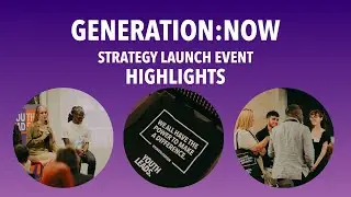 Generation NOW - Youth Leads UK Strategy Launch Highlights