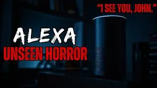 4 Disturbing TRUE Alexa Unseen Horror Stories | Horror Tales
