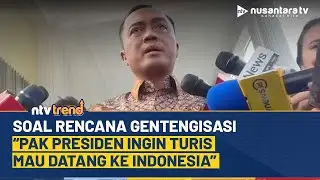 Soal Rencana Gentengisasi, Presiden Prabowo Ingin Turis Mancanegara Datang ke Indonesia | NTV