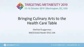Metabesity 2019: Culinary Arts and Healthcare