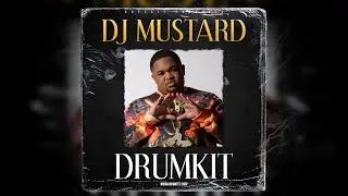 DJ MUSTARD DRUM KIT | Drum Kit Download 2025