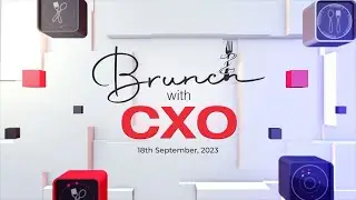 Join us for 'Brunch with CXOs'