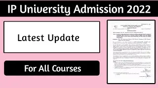 IP University Admission 2022| IPU Admission 2022| IPU latest updates 2022| Last dates extended