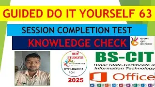 KYP SESSION 63 BS-CIT 63  GUIDE DO IT YOURSELF AND SESSION COMPLETION TEST