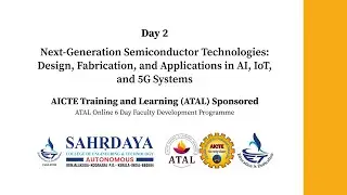 ATAL Online Faculty Development Program | Next-Generation Semiconductor Technologies | Day 2