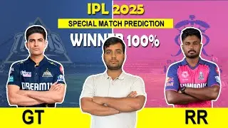 IPL 2025 GT Vs RR Match Prediction - Gujarat Vs Rajasthan Match Prediction 2025 - GT Vs RR Winner