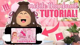 how to make a ROBLOX youtube THUMBNAIL on MOBILE! || mxddsie ♡
